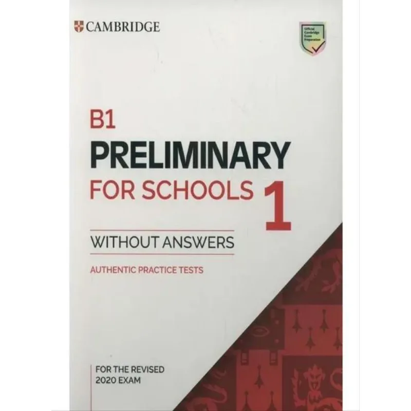 B1 PRELIMINARY FOR SCHOOLS 1 - STUDENT'S BOOK WITHOUT ANSWERS