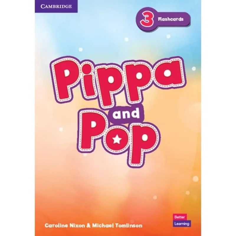 PIPPA AND POP 3 - FLASHCARDS - BRITISH ENGLISH
