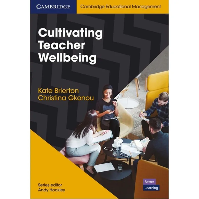 CULTIVATING TEACHER WELLBEING PAPERBACK