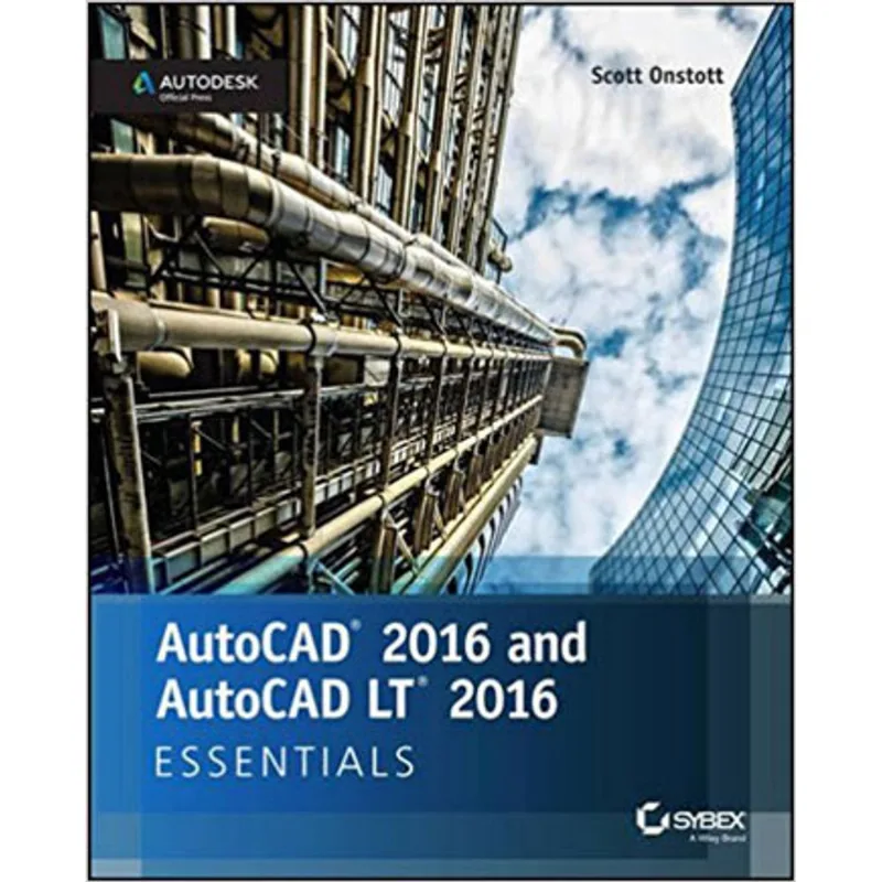 AUTOCAD 2016 AND AUTOCAD LT 2016 ESSENTIALS