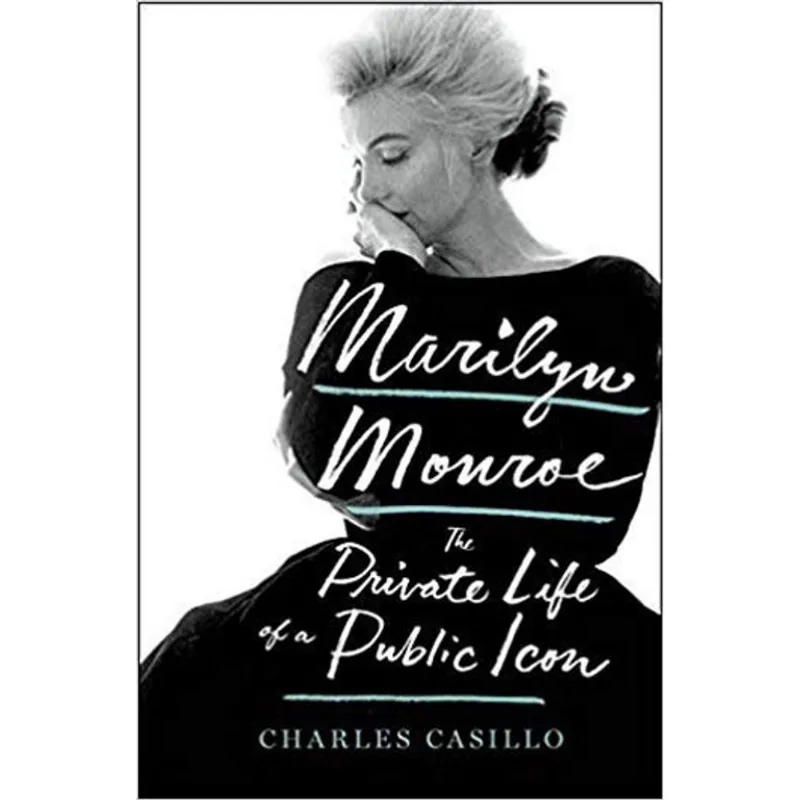 MARILYN MONROE - THE PRIVATE LIFE OF A PUBLIC ICON