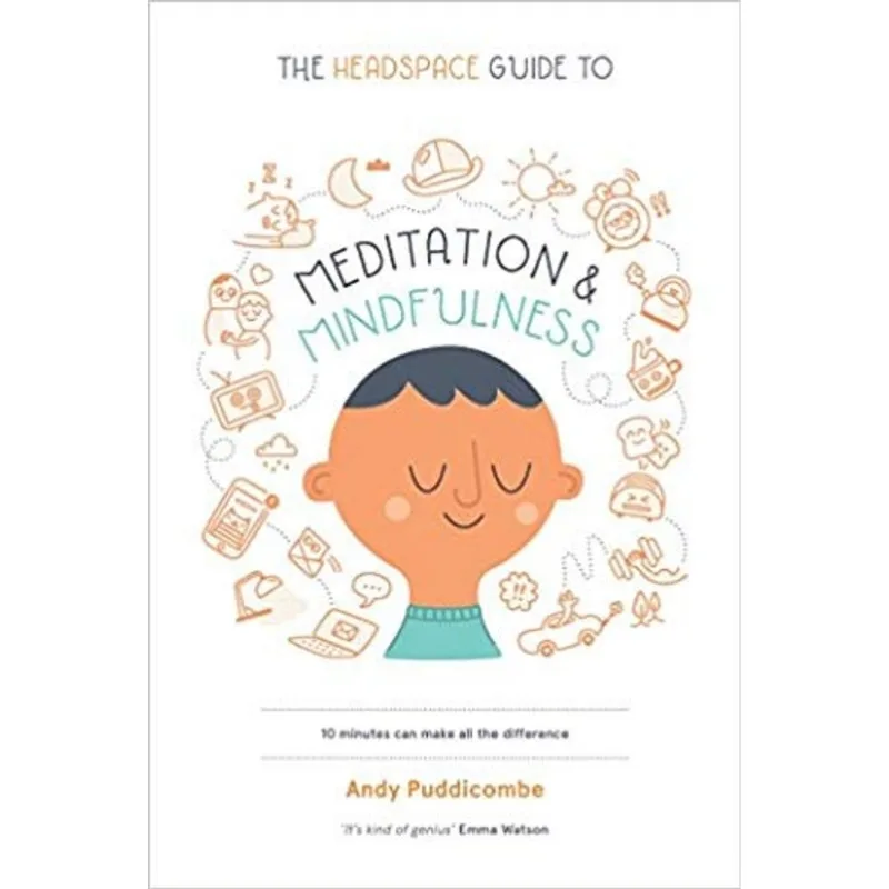 THE HEADSPACE GUIDE TO MEDITATION AND MINDFULNESS