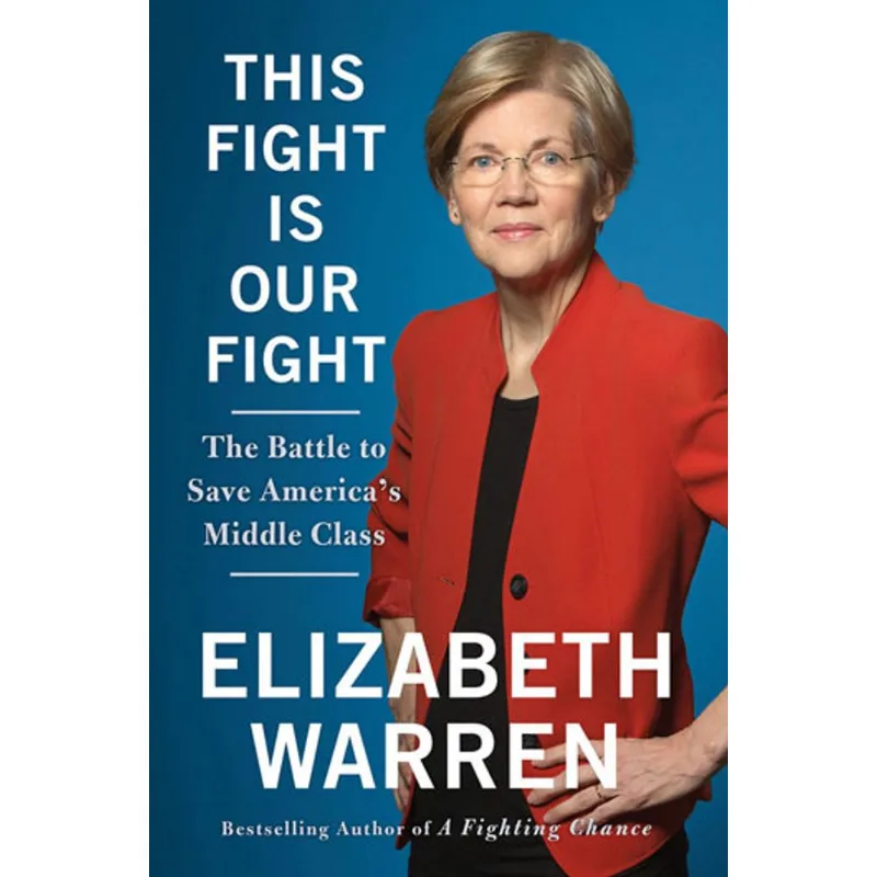 THIS FIGHT IS OUR FIGHT - THE BATTLE TO SAVE AMERICA'S MIDDLE CLASS