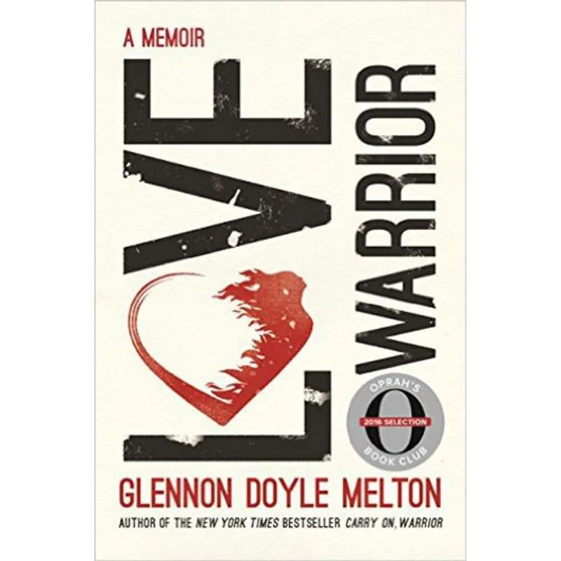 LOVE WARRIOR - A MEMOIR