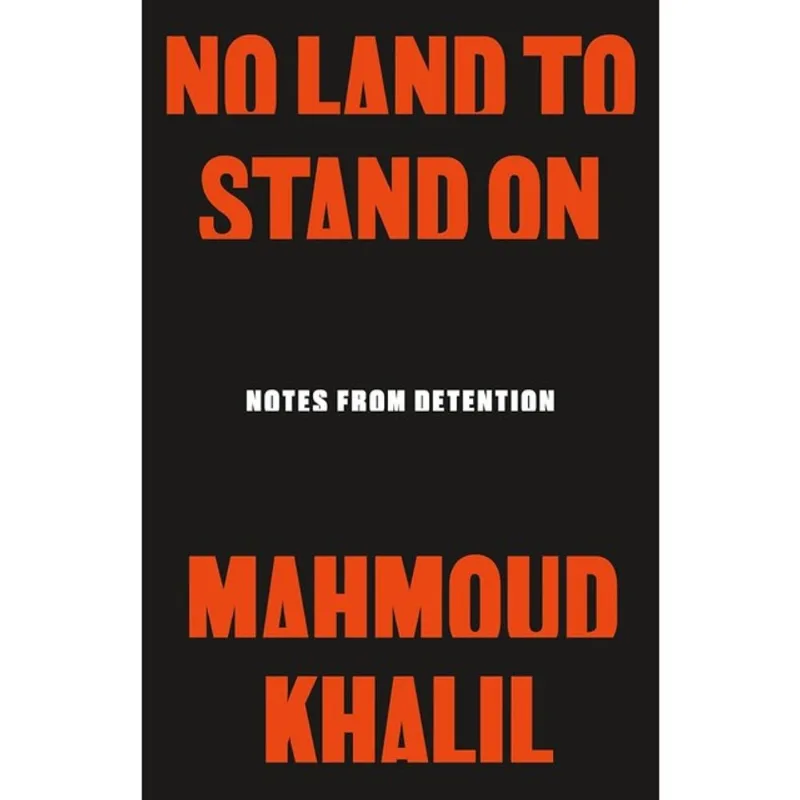 NO LAND TO STAND ON - NOTES FROM DETENTION