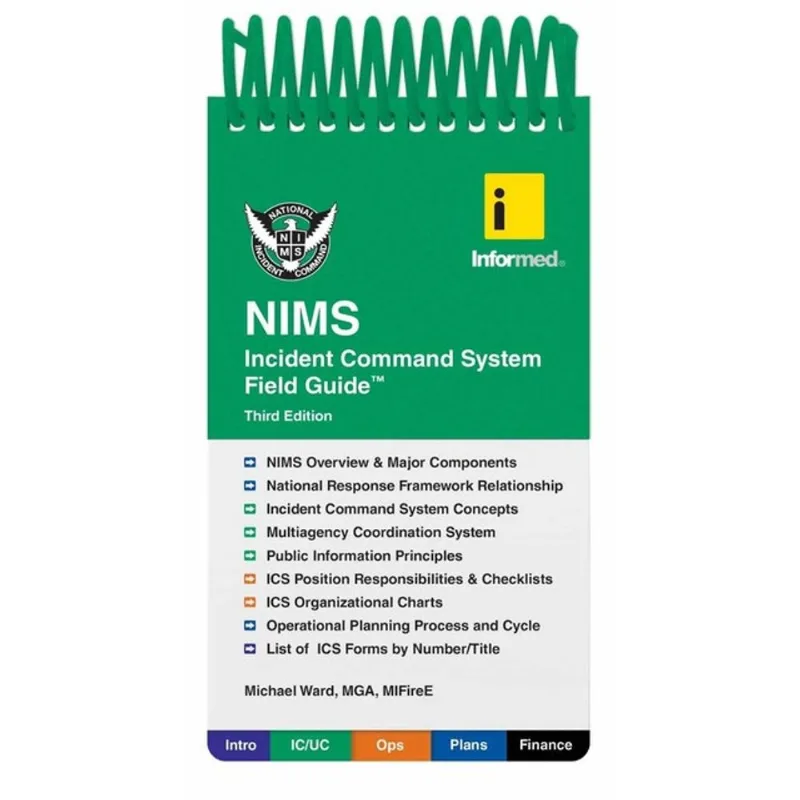 INFORMED'S NIMS INCIDENT COMMAND SYSTEM FIELD GUIDE
