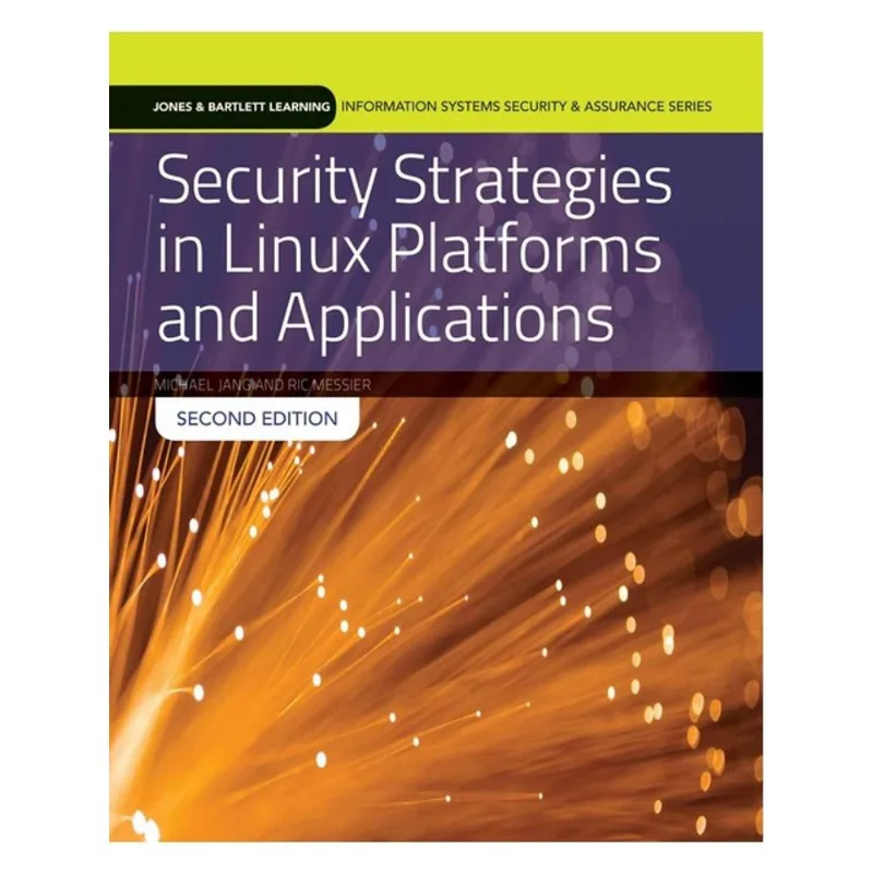 SECURITY STRATEGIES IN LINUX PLATFORMS AND APPLICATIONS