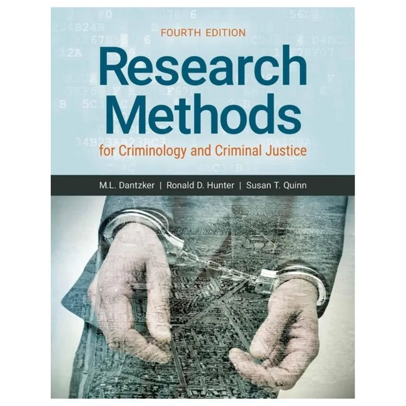 RESEARCH METHODS FOR CRIMINOLOGY AND CRIMINAL JUSTICE