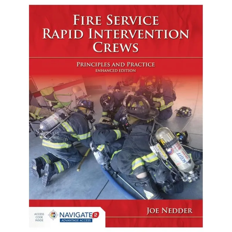 FIRE SERVICE RAPID INTERVENTION CREWS: PRINCIPLES AND PRACTICE