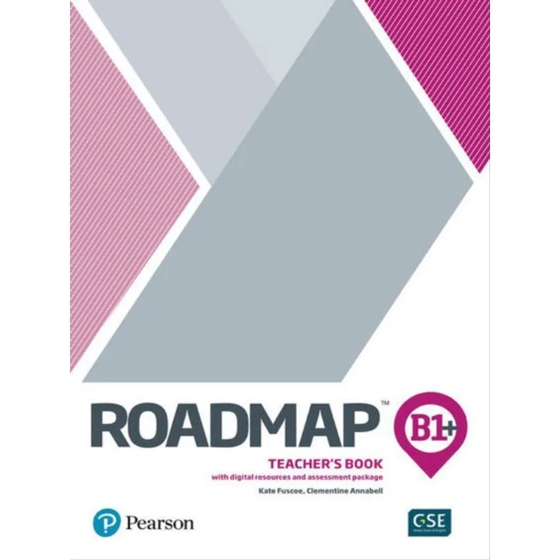 ROADMAP B1+ TEACHER’S BOOK W/ DIGITAL RESOURCES & ASSESSMENT PACKAGE