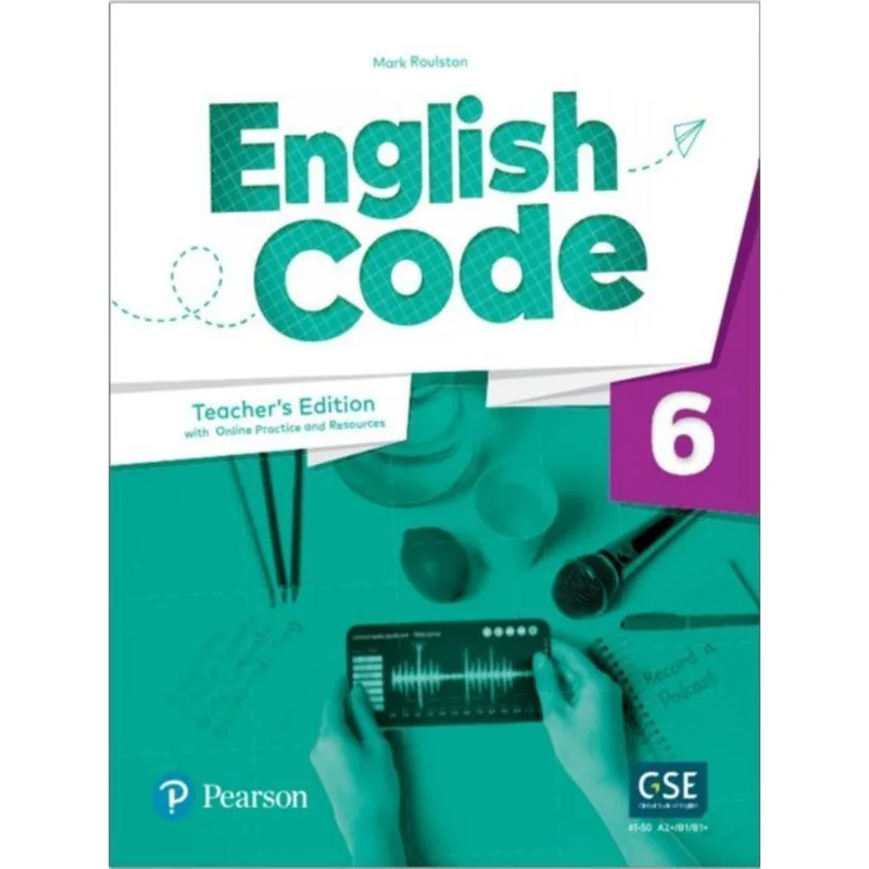 ENGLISH CODE (AE) 6 TEACHER S EDITION WITH EBOOK, ONLINE PRACTICE* & DIGITAL RESOURCES