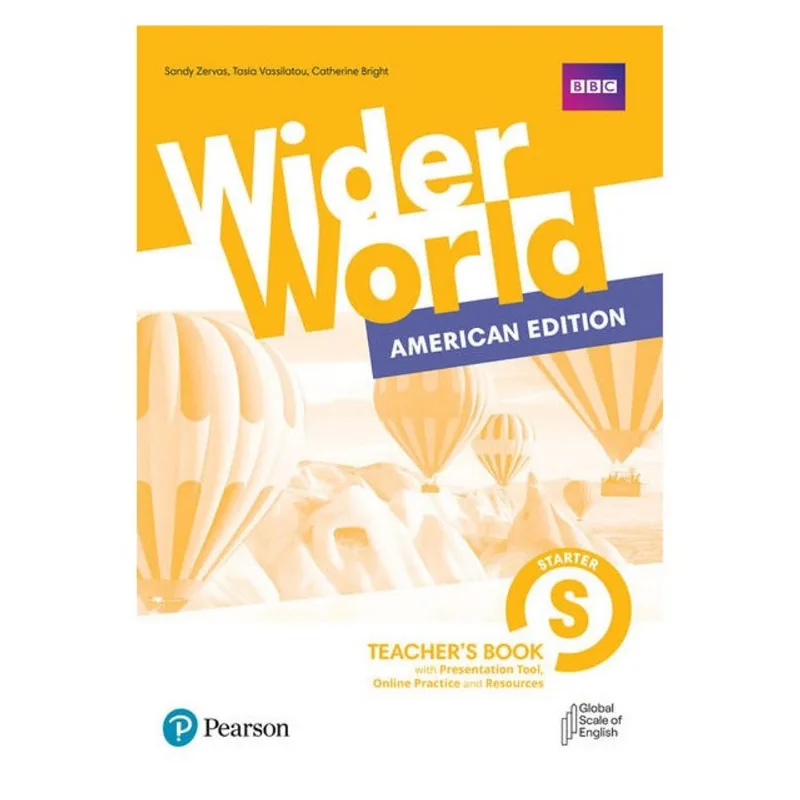 WIDER WORLD (AMERICAN) LEVEL STARTER TEACHER S BOOK WITH ONLINE PRACTICE & DIGITAL RESOURCES