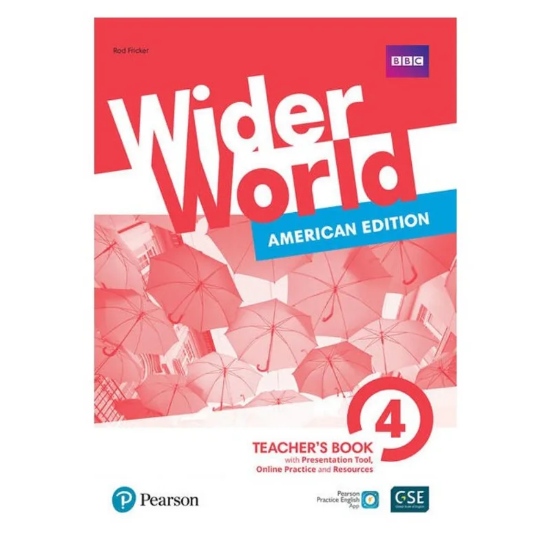 WIDER WORLD AMERICAN EDITION 4 TEACHER S BOOK WITH ONLINE PRACTICE, DIGITAL RESOURCES & APP