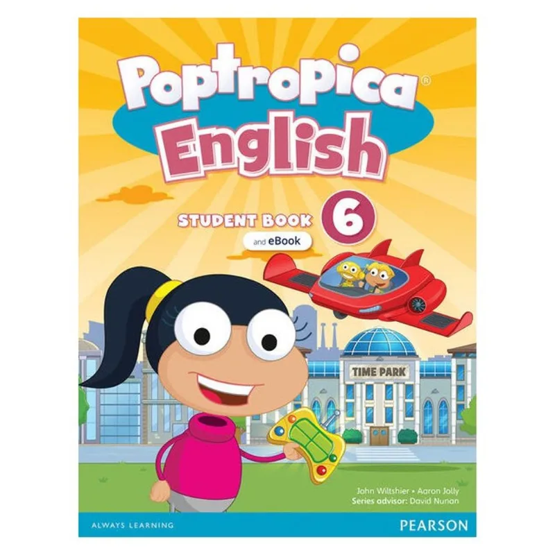 POPTROPICA ENGLISH LEVEL 6 STUDENT BOOK AND INTERACTIVE EBOOK WITH ONLINE PRACTICE AND DIGITAL RESOU