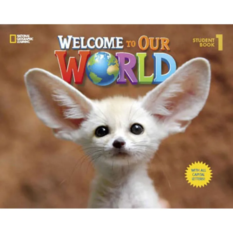 WELCOME TO OUR WORLD 1 - STUDENT'S BOOK WITH ALL CAPITAL LETTERS