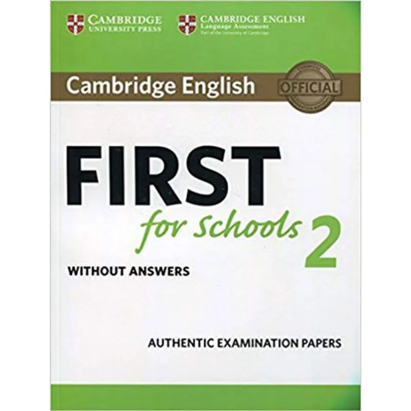 CAMBRIDGE ENGLISH FIRST FOR SCHOOLS 2 - STUDENT'S BOOK WITHOUT ANSWERS AND AUDIO