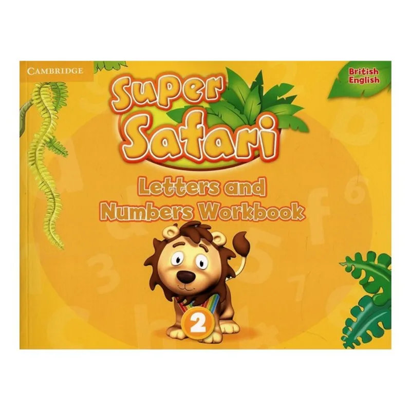 SUPER SAFARI 2 - LETTERS AND NUMBERS - WORKBOOK