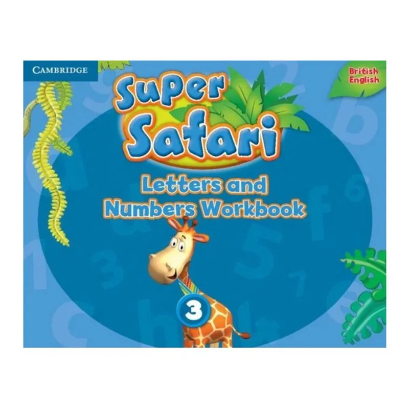 SUPER SAFARI 3 - LETTERS AND NUMBERS - WORKBOOK