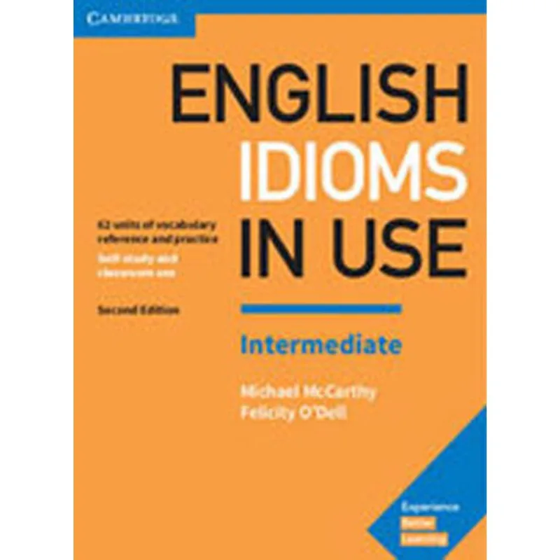 ENGLISH IDIOMS IN USE - INTERMEDIATE - BOOK WITH ANSWERS - SECOND EDITION