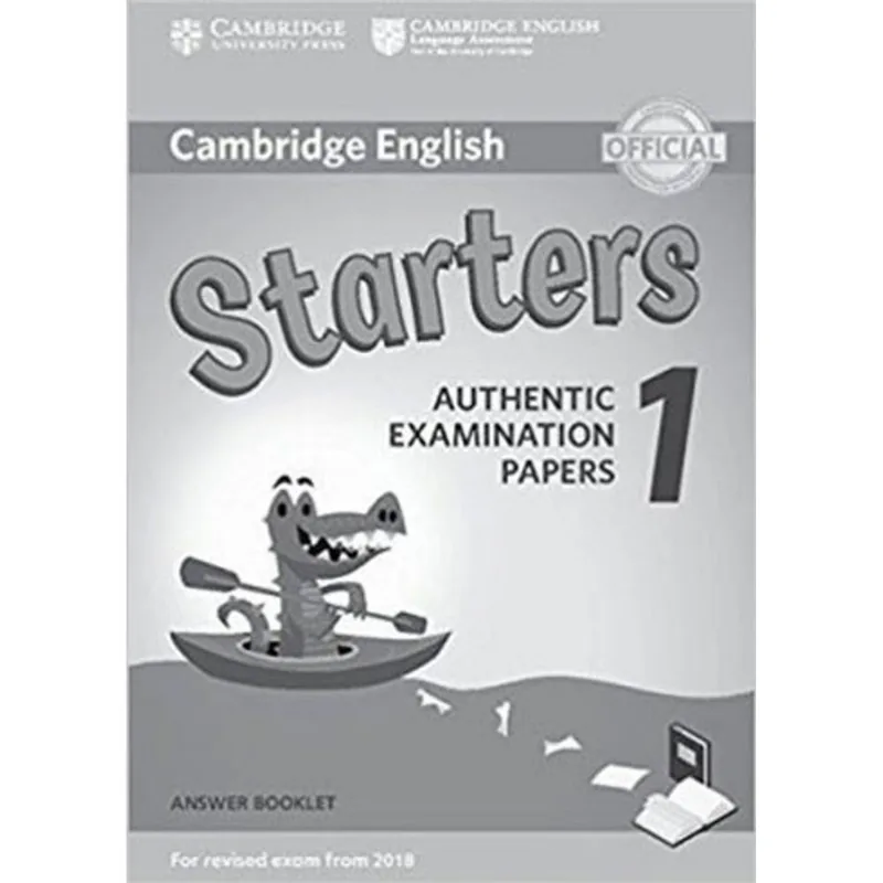 CAMBRIDGE ENGLISH STARTERS 1 - ANSWER BOOKLET