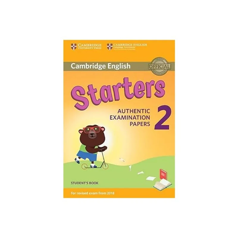 CAMBRIDGE ENGLISH STARTERS 2 - STUDENT'S BOOK - REVISED EXAM 2018