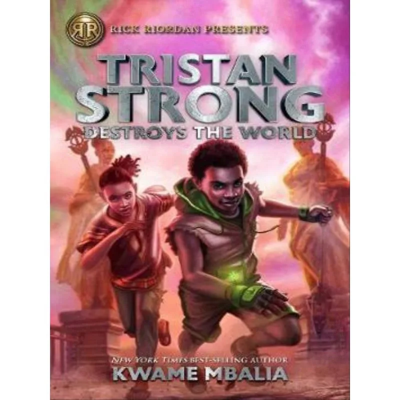 TRISTAN STRONG DESTROYS THE WORLD - A TRISTAN STRONG NOVEL - BOOK 2