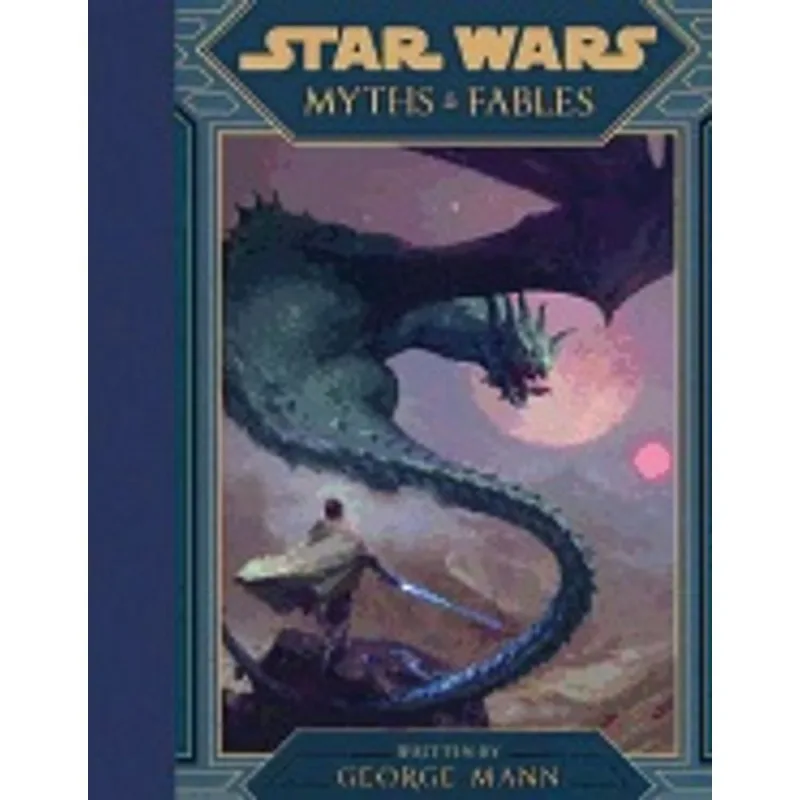 STAR WARS MYTHS & FABLES