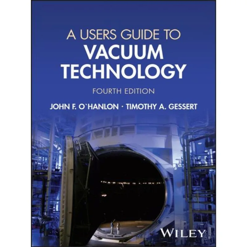 A USER'S GUIDE TO VACUUM TECHNOLOGY
