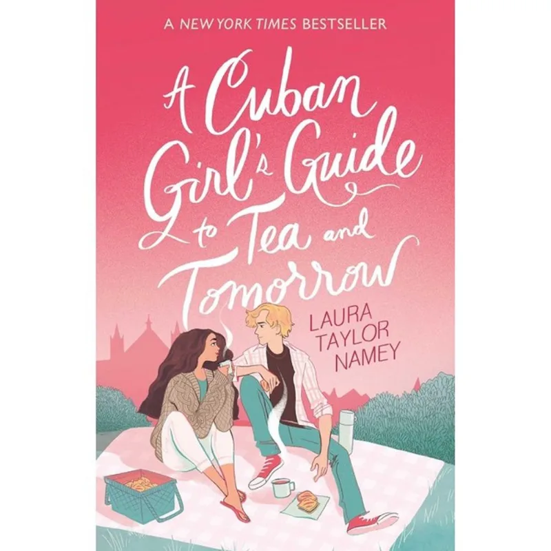 A CUBAN GIRL'S GUIDE TO TEA AND TOMORROW