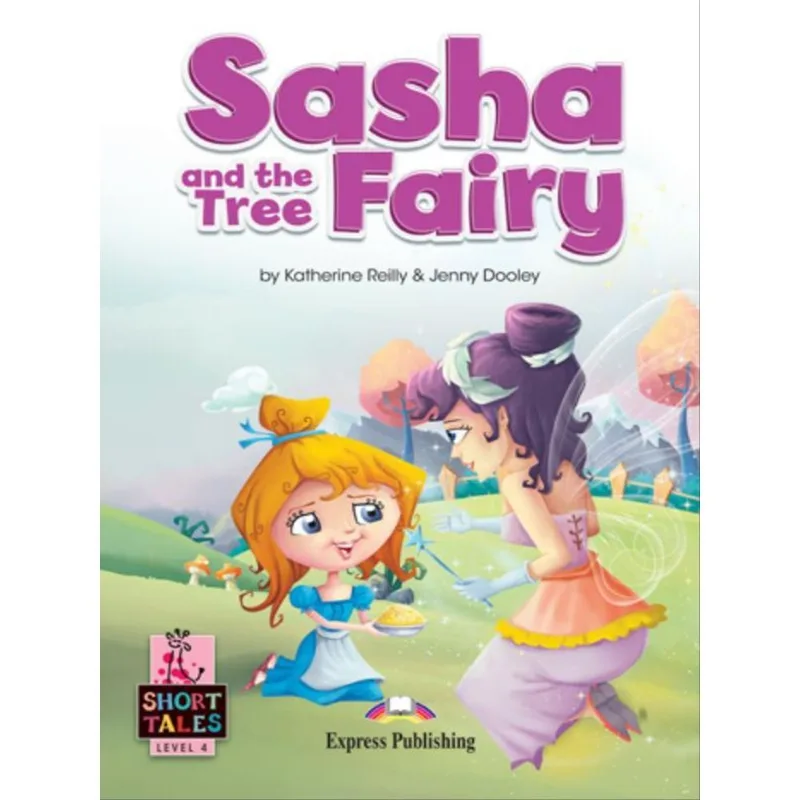 SASHA AND THE TREE FAIRY (SHORT TALES - LEVEL 4) STUDENT'S BOOK (WITH DIGIBOOKS APP.)