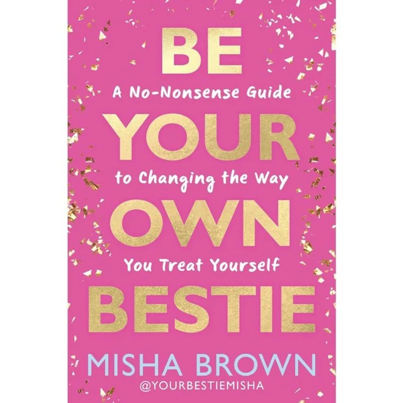 BE YOUR OWN BESTIE