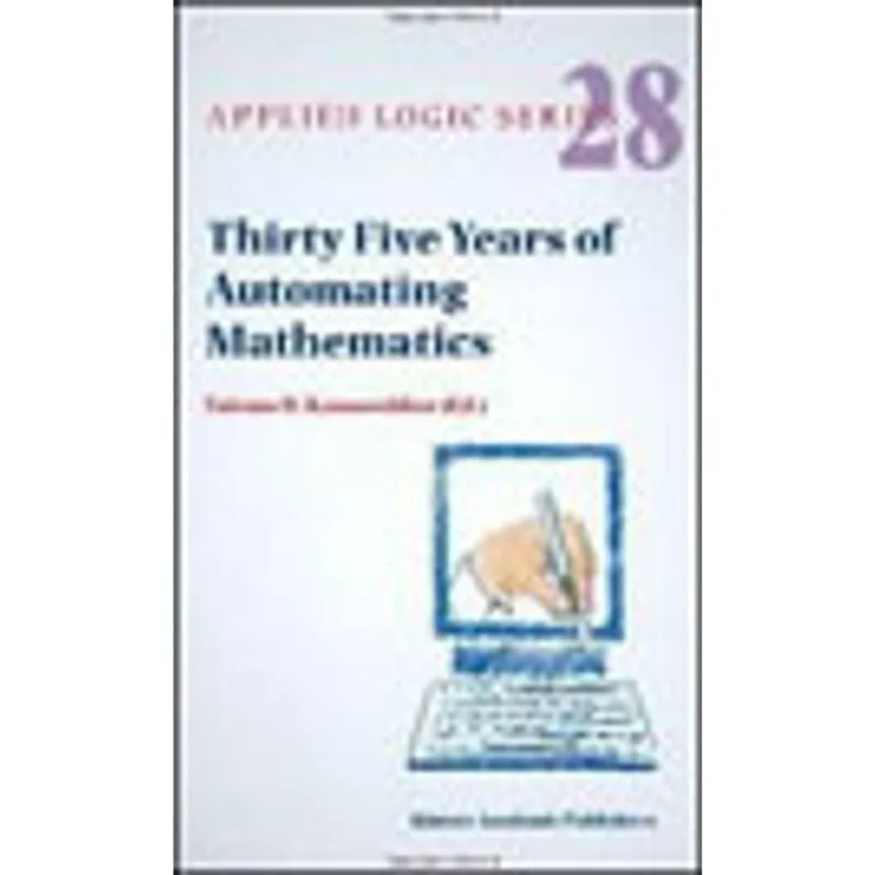 THIRTY FIVE YEARS OF AUTOMATING MATHEMATICS