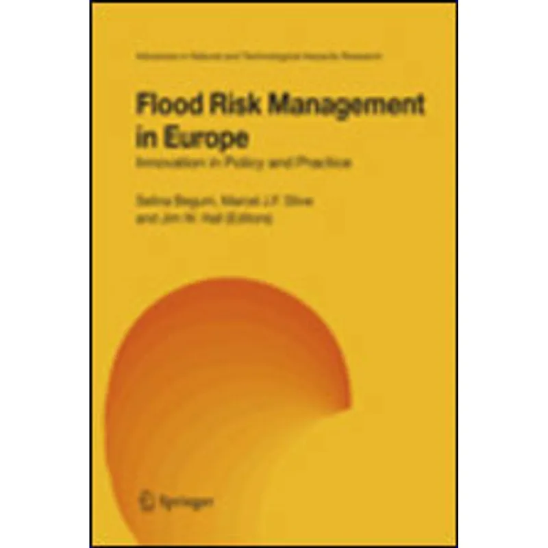 FLOOD RISK MANAGEMENT IN EUROPE - INNOVATION IN POLICY AND PRACTICE
