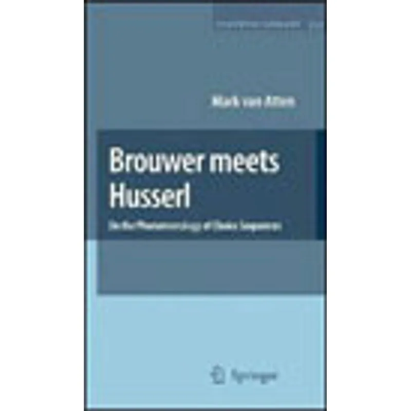 BROWER MEETS HUSSERL - ON THE PHENOMENOLOGY OF CHOICE SEQUENCES