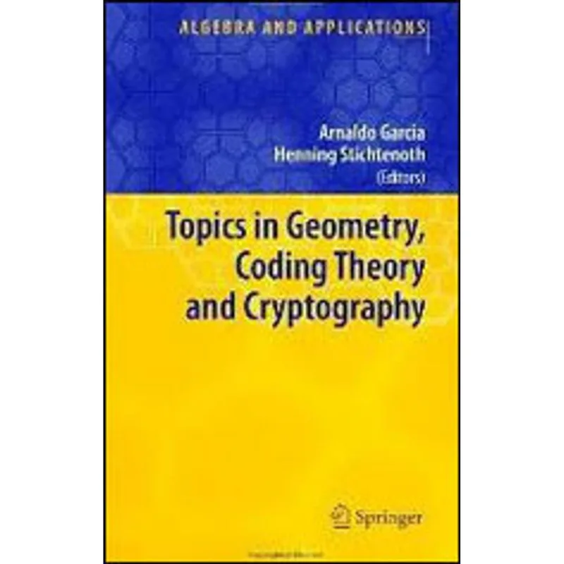 TOPICS IN GEOMETRY, CODING THEORY AND CRYPTOGRAPHY