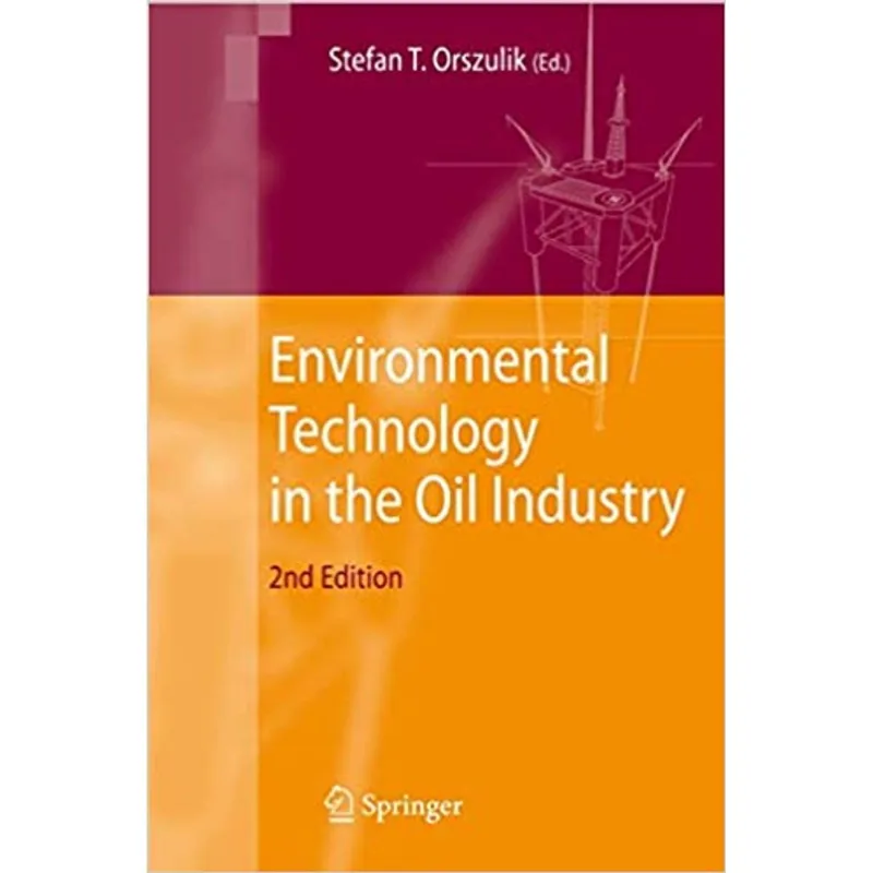 ENVIRONMENTAL TECHNOLOGY IN THE OIL INDUSTRY