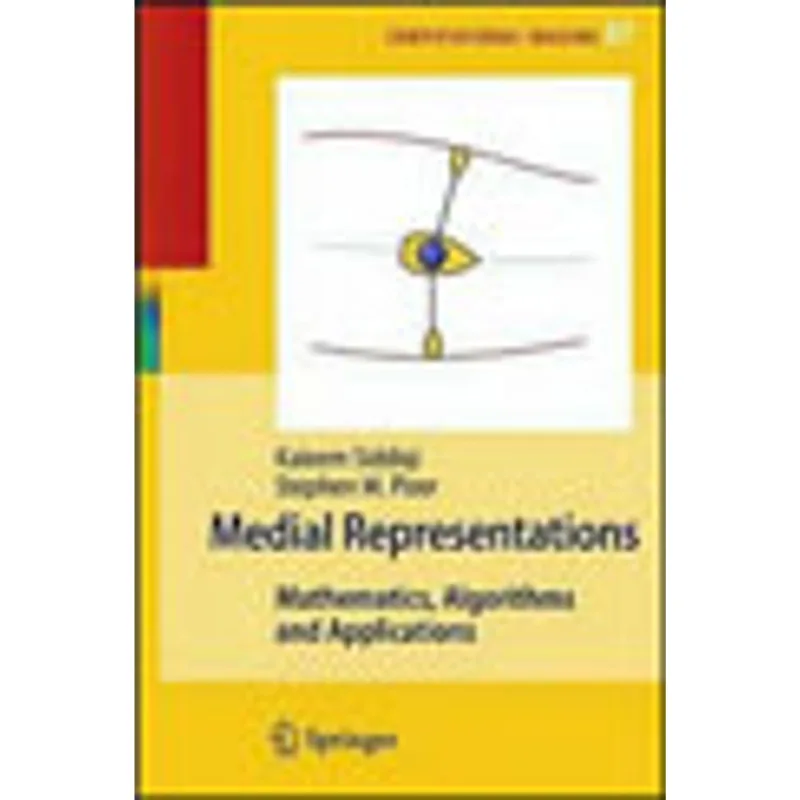 MEDIAL REPRESENTATIONS - MATHEMATICS, ALGORITHMS AND APPLICATIONS