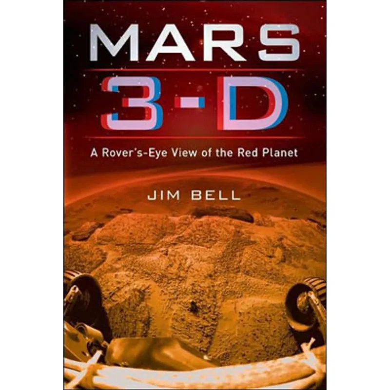 MARS 3-D - A ROVER'S-EYE VIEW OF THE RED PLANET