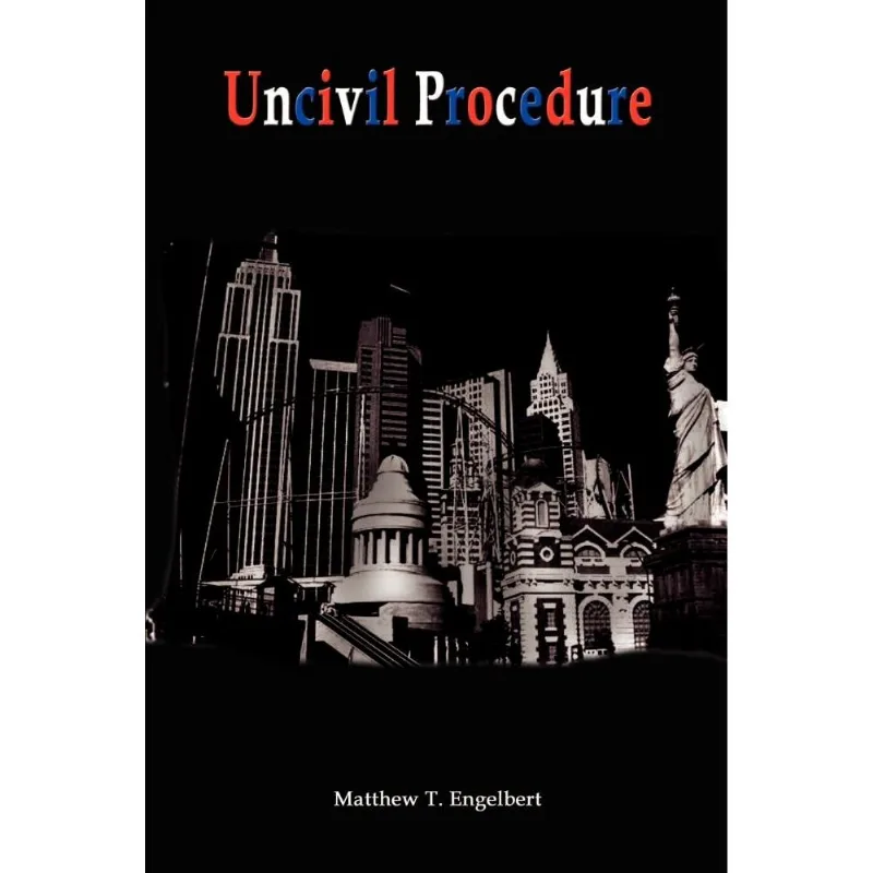 Uncivil Procedure