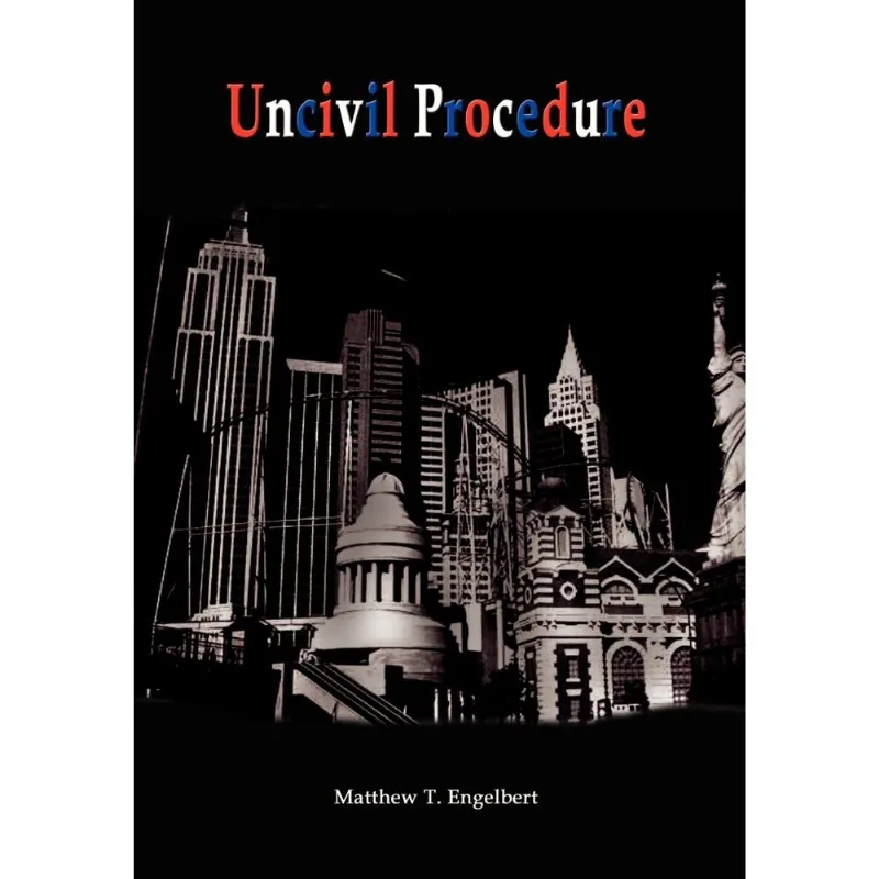 Uncivil Procedure