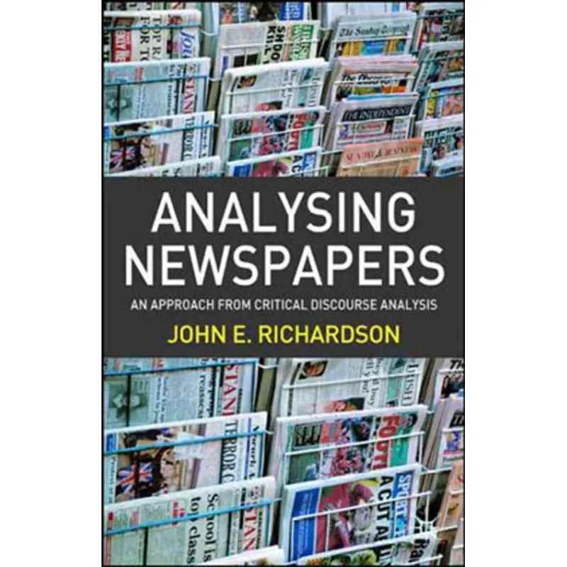 ANALYSING NEWSPAPER - AN APPROACH FROM CRITICAL DISCOURSE ANALYSIS