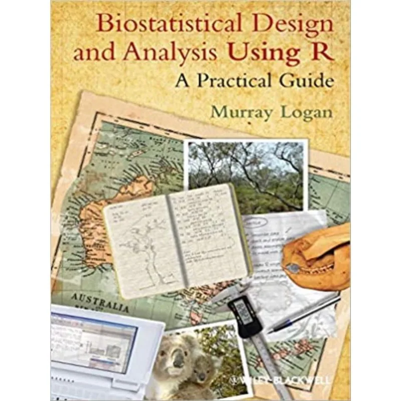 BIOSTATISTICAL DESIGN AND ANALYSIS USING R