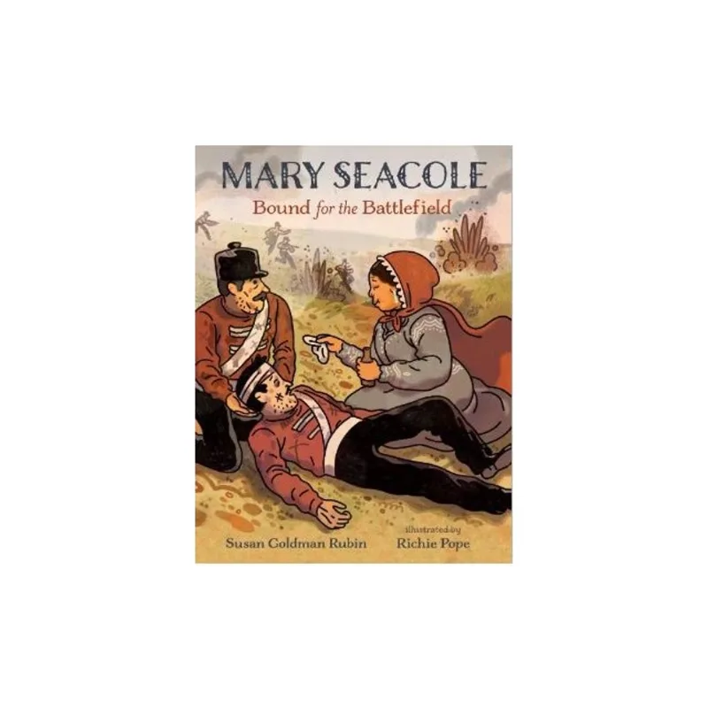 MARY SEACOLE - BOUND FOR THE BATTLEFIELD
