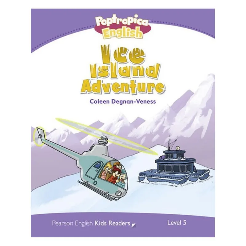 ICE ISLAND ADVENTURE - LEVEL 5 - POPTROPICA ENGLISH - PEARSON KIDS