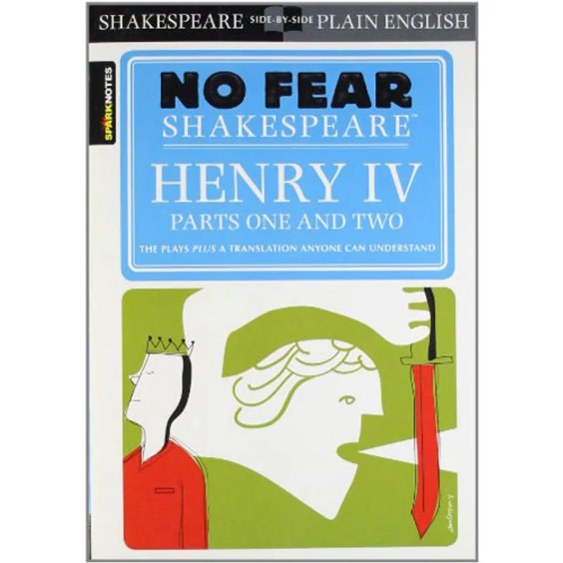 HENRY IV - PARTS 1 AND 2 - NO FEAR SHAKESPEARE