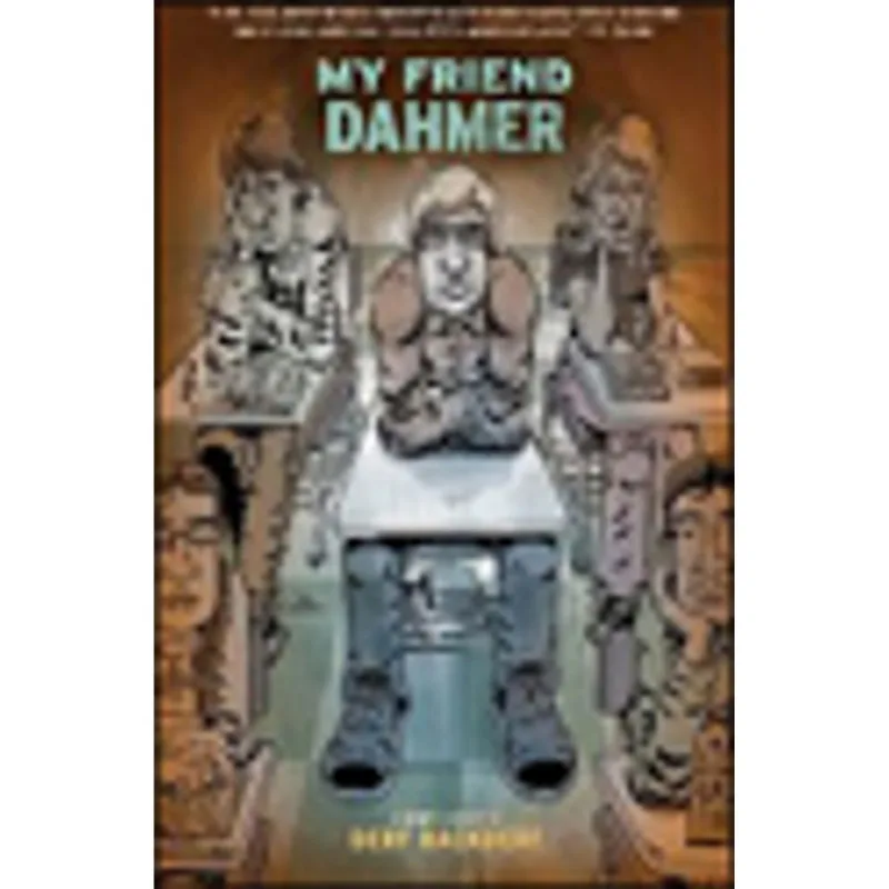 MY FRIEND DAHMER