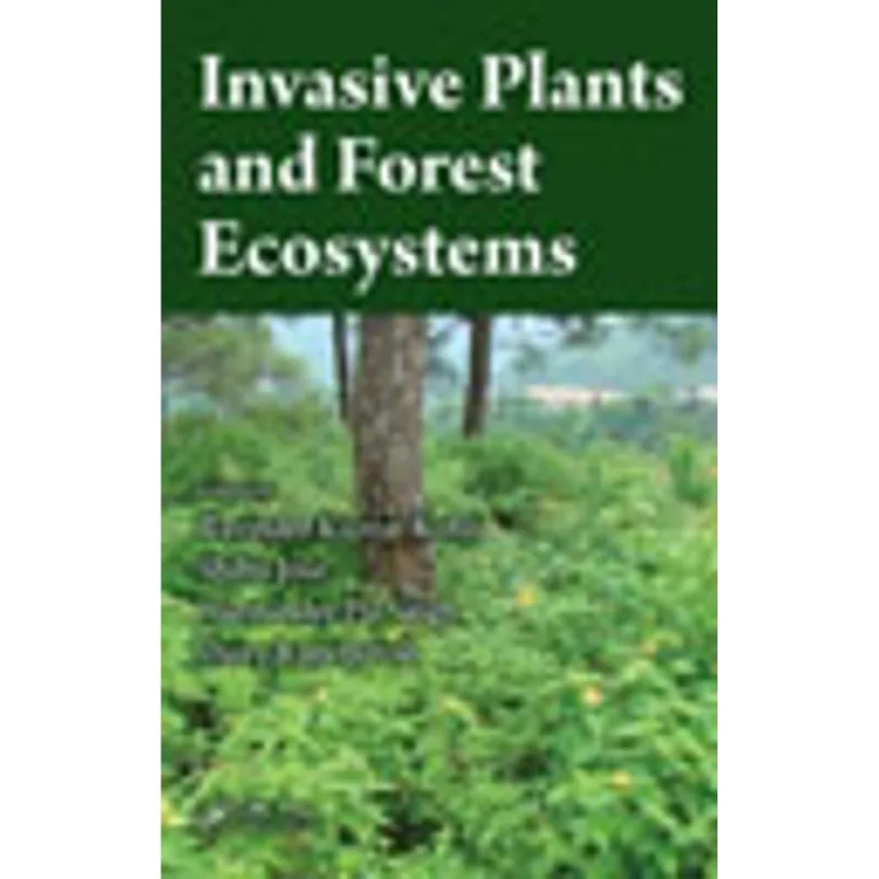 INVASIVE PLANTS AND FOREST ECOSYSTEMS