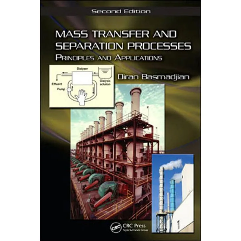 MASS TRANSFER AND SEPARATION PROCESSES - PRINCIPLES AND APPLICATIONS