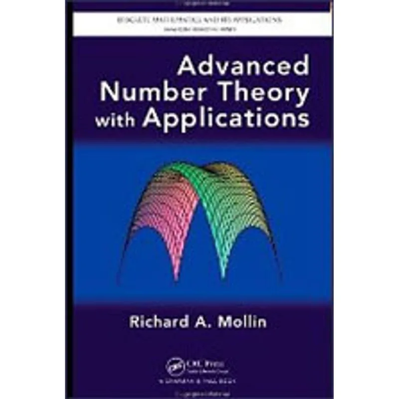 ADVANCED NUMBER THEORY WITH APPLICATIONS