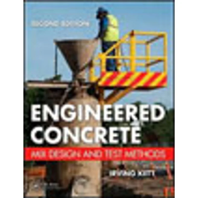 ENGINEERED CONCRETE - MIX DESIGN AND TEST METHODS